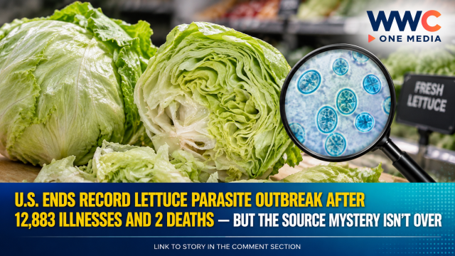 U.S. Ends Record Lettuce Parasite Outbreak After 12,883 Illnesses and 2 Deaths — But the Source Mystery Isn’t Over