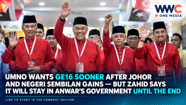 UMNO Wants GE16 Sooner After Johor and Negeri Sembilan Gains — But Zahid Says It Will Stay in Anwar’s Government Until the End