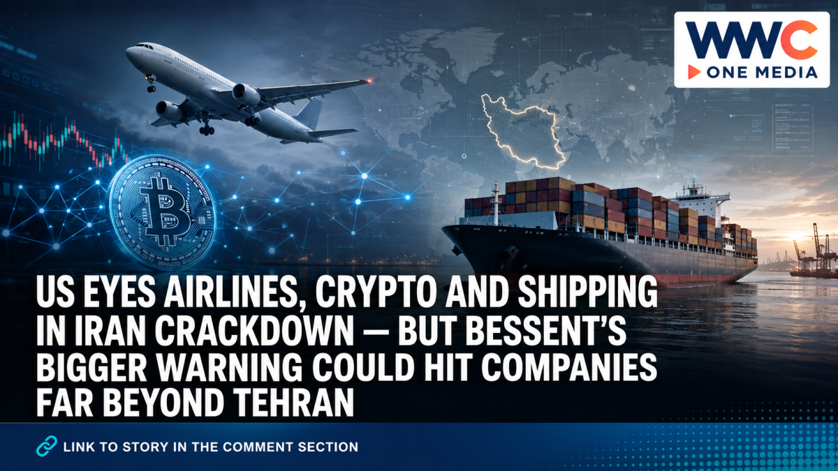 US Eyes Airlines, Crypto and Shipping in Iran Crackdown — But Bessent’s Bigger Warning Could Hit Companies Far Beyond Tehran