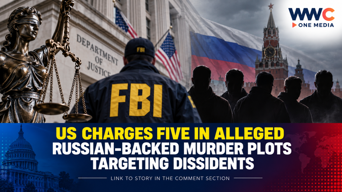 US Charges Five in Alleged Russian-Backed Murder Plots Targeting Dissidents