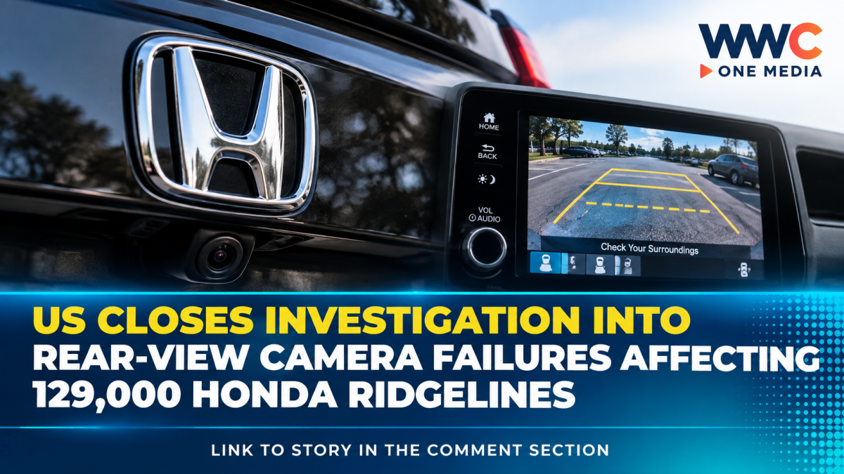 US Closes Investigation Into Rear-View Camera Failures Affecting 129,000 Honda Ridgelines