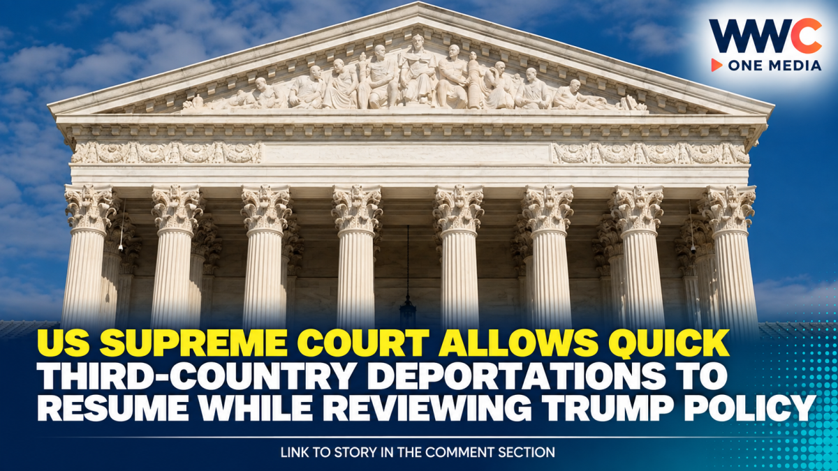 US Supreme Court Allows Quick Third-Country Deportations to Resume While Reviewing Trump Policy