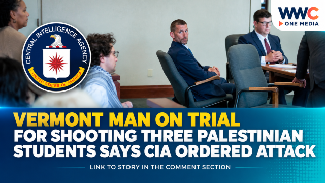 Vermont Man on Trial for Shooting Three Palestinian Students Says CIA Ordered Attack