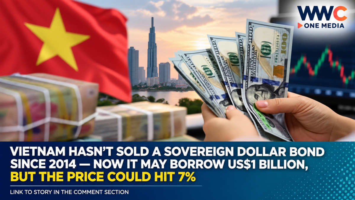 Vietnam Hasn’t Sold a Sovereign Dollar Bond Since 2014 — Now It May Borrow US$1 Billion, but the Price Could Hit 7%