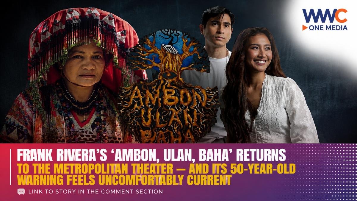 Frank Rivera’s Ambon, Ulan, Baha Returns to the Metropolitan Theater — and Its 50-Year-Old Warning Feels Uncomfortably Current