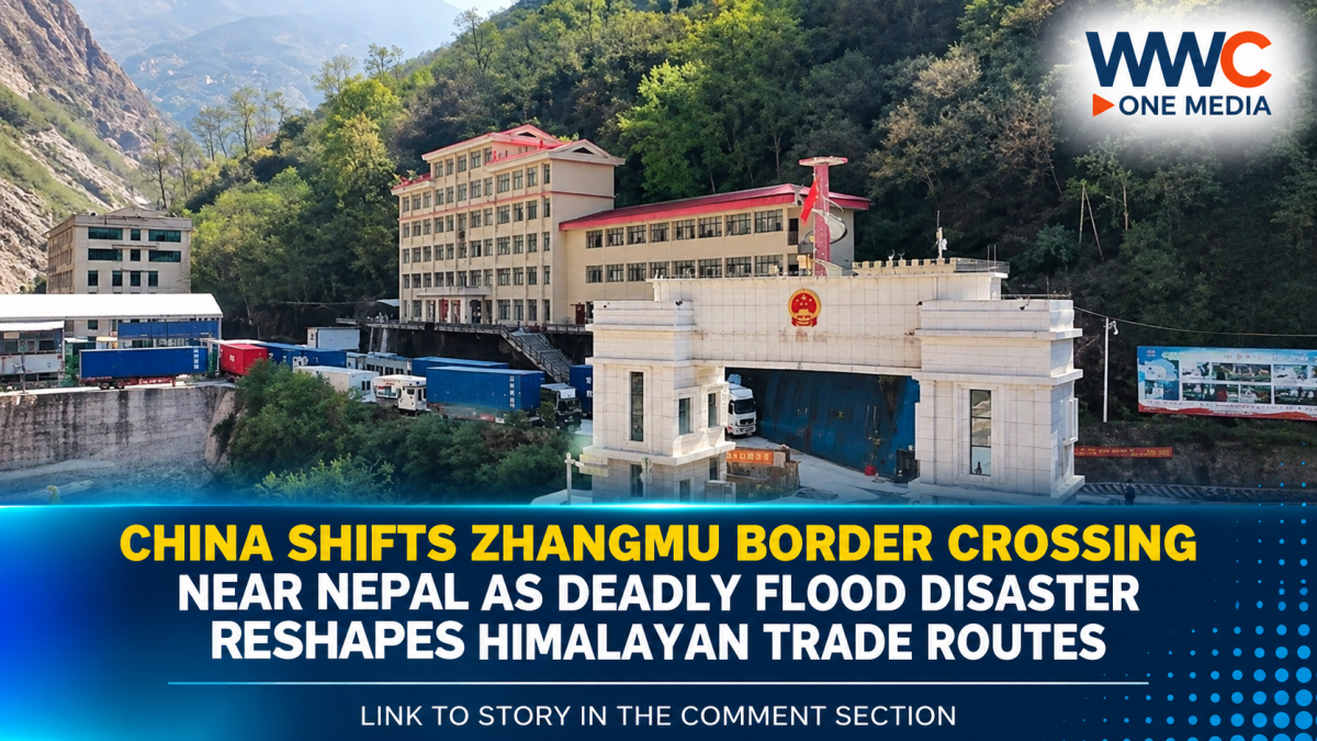 China Shifts Zhangmu Border Crossing Near Nepal as Deadly Flood Disaster Reshapes Himalayan Trade Routes