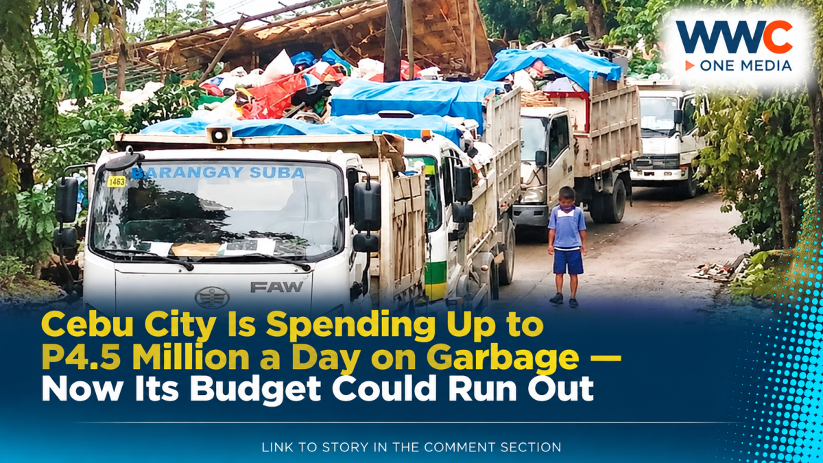 Cebu City Is Spending Up to P4.5 Million a Day on Garbage — Now Its Budget Could Run Out