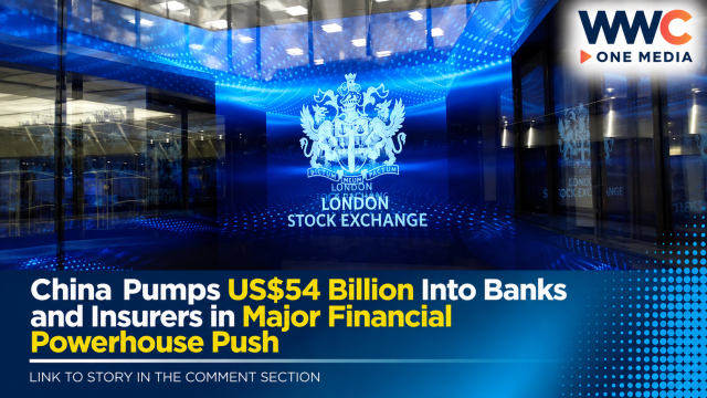 China Pumps US$54 Billion Into Banks and Insurers in Major Financial Powerhouse Push