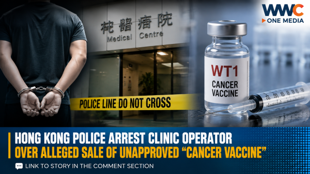 Hong Kong Police Arrest Clinic Operator Over Alleged Sale of Unapproved “Cancer Vaccine”