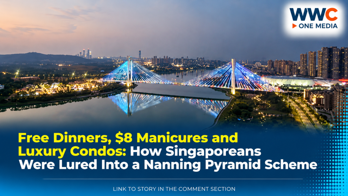 Free Dinners, $8 Manicures and Luxury Condos: How Singaporeans Were Lured Into a Nanning Pyramid Scheme
