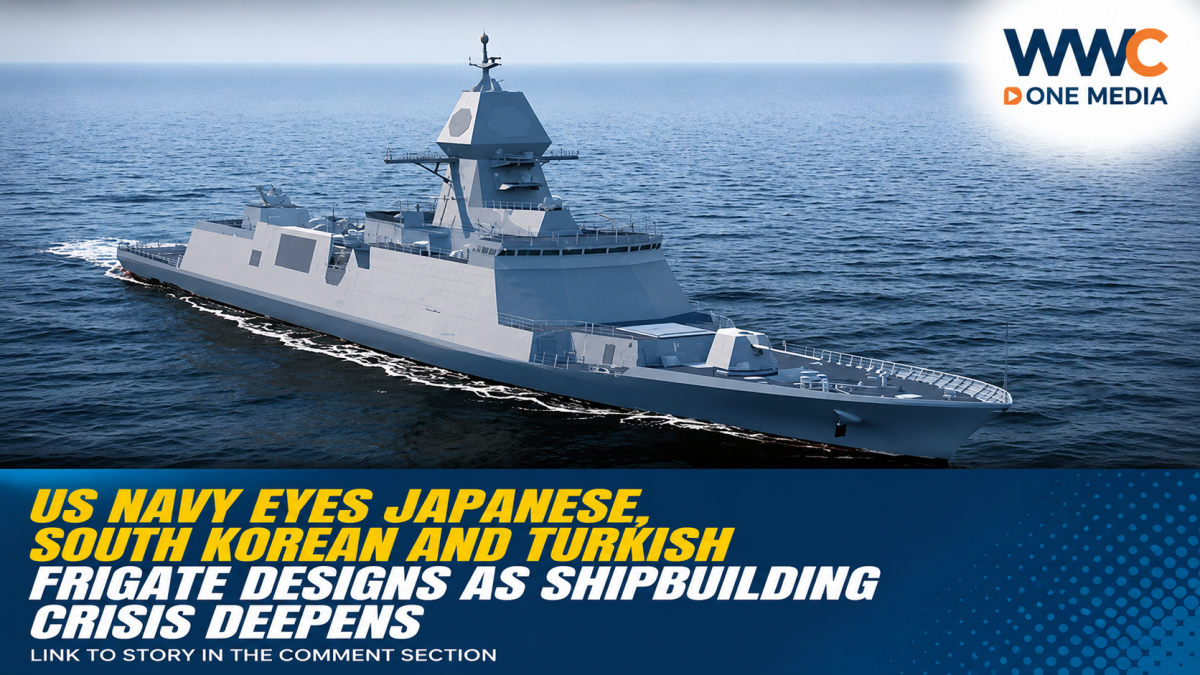US Navy Eyes Japanese, South Korean and Turkish Frigate Designs as Shipbuilding Crisis Deepens