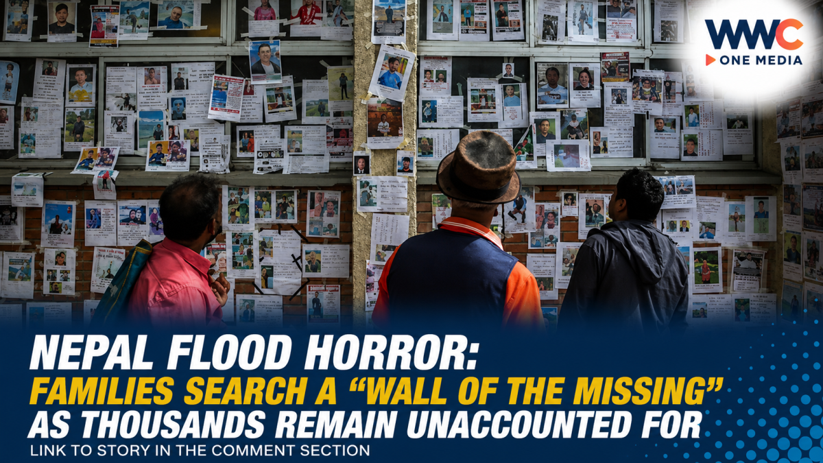 Nepal Flood Horror: Families Search a “Wall of the Missing” as Thousands Remain Unaccounted For