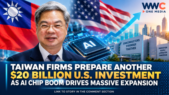 Taiwan Firms Prepare Another $20 Billion U.S. Investment as AI Chip Boom Drives Massive Expansion
