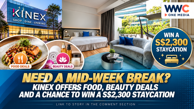Need a Mid-Week Break? KINEX Offers Food, Beauty Deals and a Chance to Win a S$2,300 Staycation