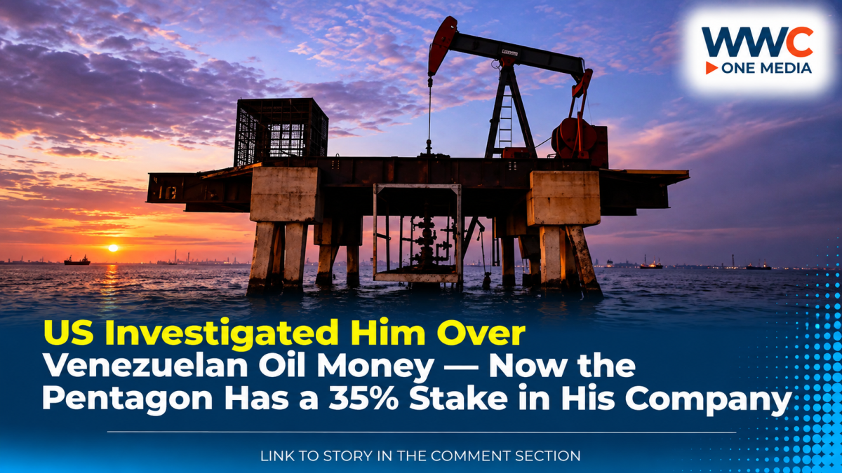 US Investigated Him Over Venezuelan Oil Money — Now the Pentagon Has a 35% Stake in His Company