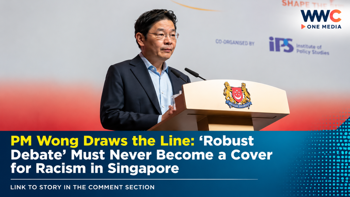 PM Wong Draws the Line: ‘Robust Debate’ Must Never Become a Cover for Racism in Singapore