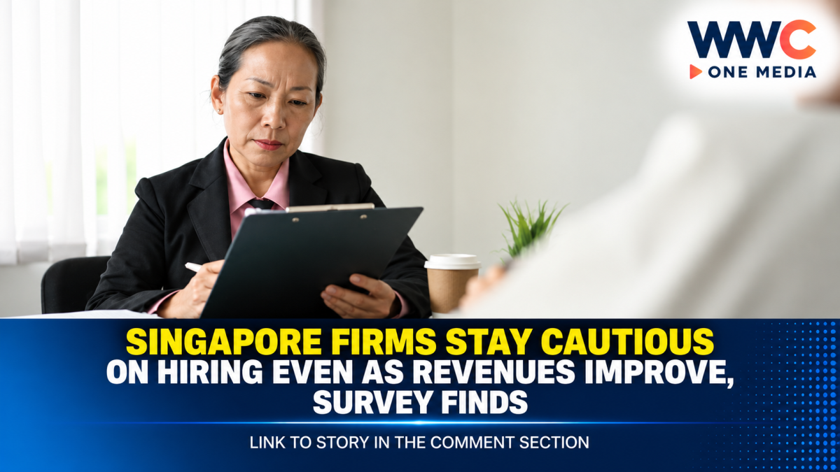 Singapore Firms Stay Cautious on Hiring Even as Revenues Improve, Survey Finds
