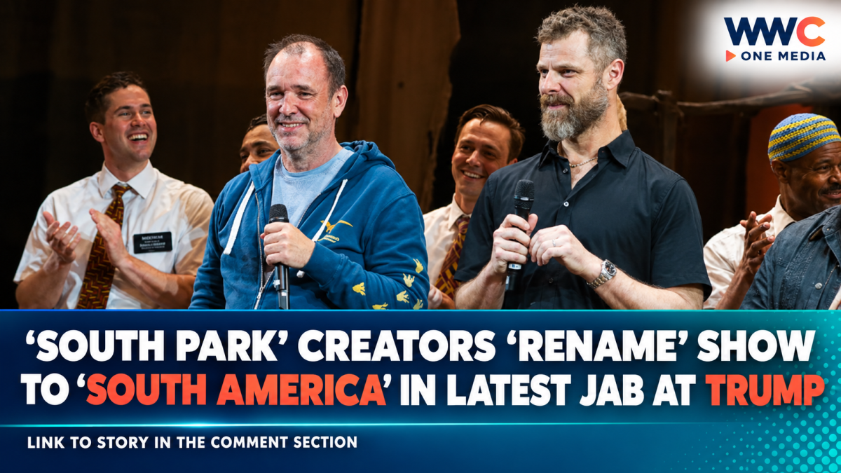 ‘South Park’ Creators ‘Rename’ Show to ‘South America’ in Latest Jab at Trump
