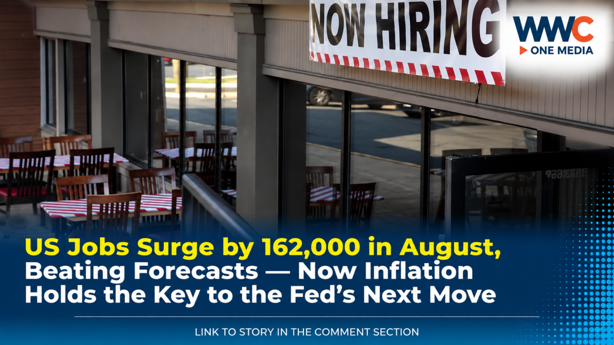 US Jobs Surge by 162,000 in August, Beating Forecasts — Now Inflation Holds the Key to the Fed’s Next Move