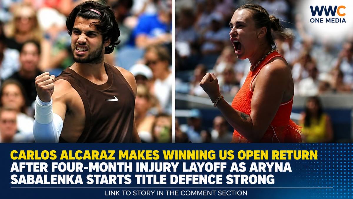 Carlos Alcaraz Makes Winning US Open Return After Four-Month Injury Layoff as Aryna Sabalenka Starts Title Defence Strong