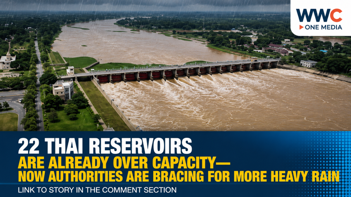 22 Thai Reservoirs Are Already Over Capacity—Now Authorities Are Bracing for More Heavy Rain