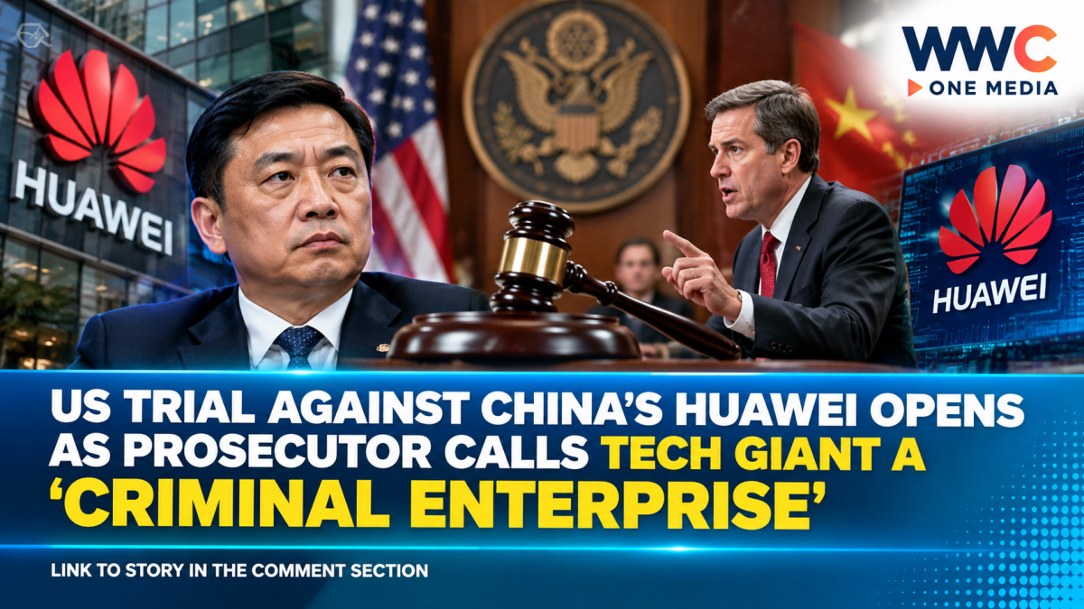 US Trial Against China’s Huawei Opens as Prosecutor Calls Tech Giant a ‘Criminal Enterprise’