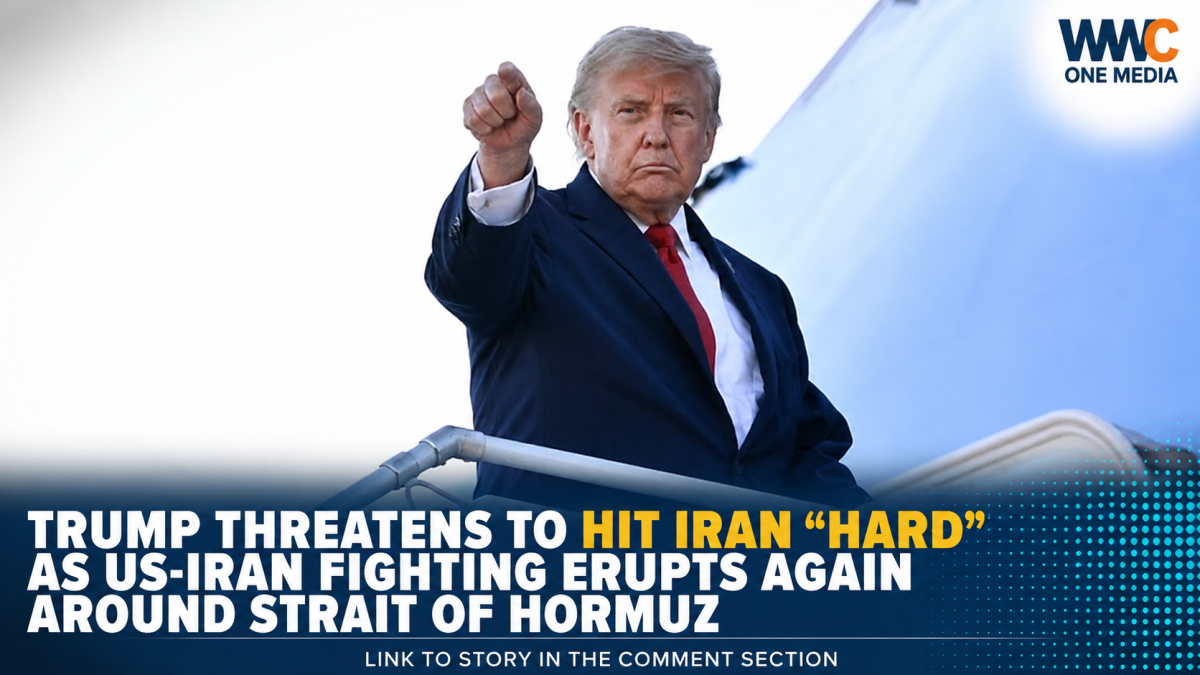 Trump Threatens to Hit Iran “Hard” as US-Iran Fighting Erupts Again Around Strait of Hormuz