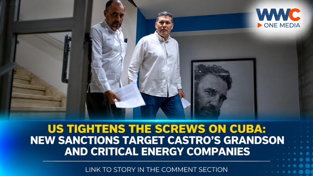 US Tightens the Screws on Cuba: New Sanctions Target Castro’s Grandson and Critical Energy Companies