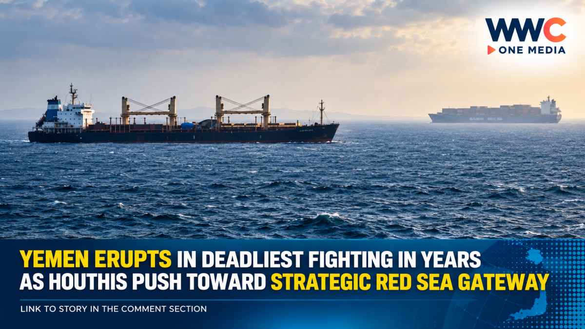 Yemen Erupts in Deadliest Fighting in Years as Houthis Push Toward Strategic Red Sea Gateway