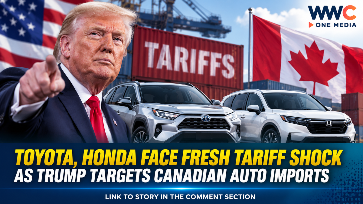 Toyota, Honda Face Fresh Tariff Shock as Trump Targets Canadian Auto Imports