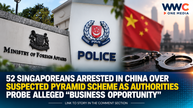52 Singaporeans Arrested in China Over Suspected Pyramid Scheme as Authorities Probe Alleged “Business Opportunity