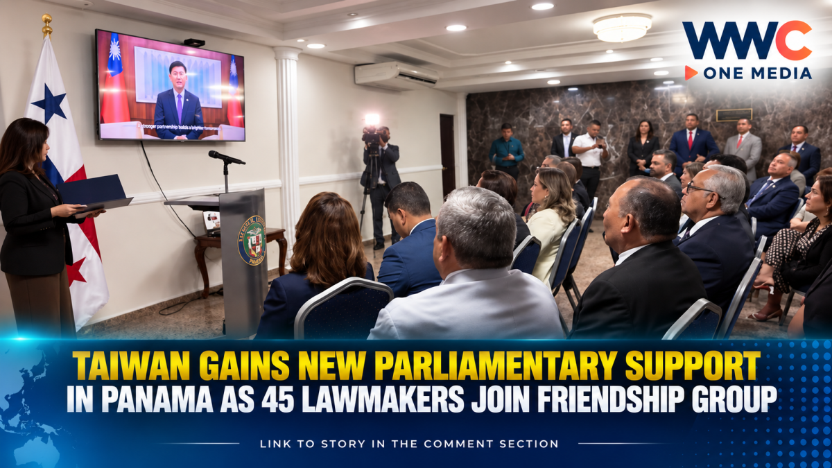 Taiwan Gains New Parliamentary Support in Panama as 45 Lawmakers Join Friendship Group