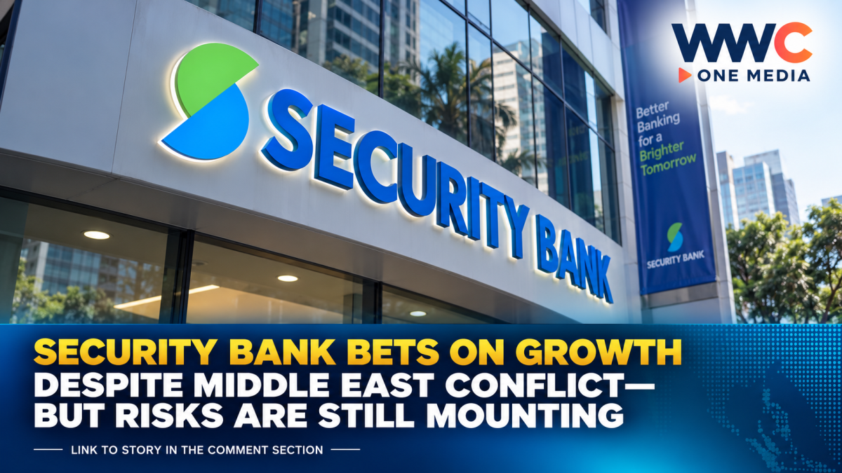 Security Bank Bets on Growth Despite Middle East Conflict—But Risks Are Still Mounting