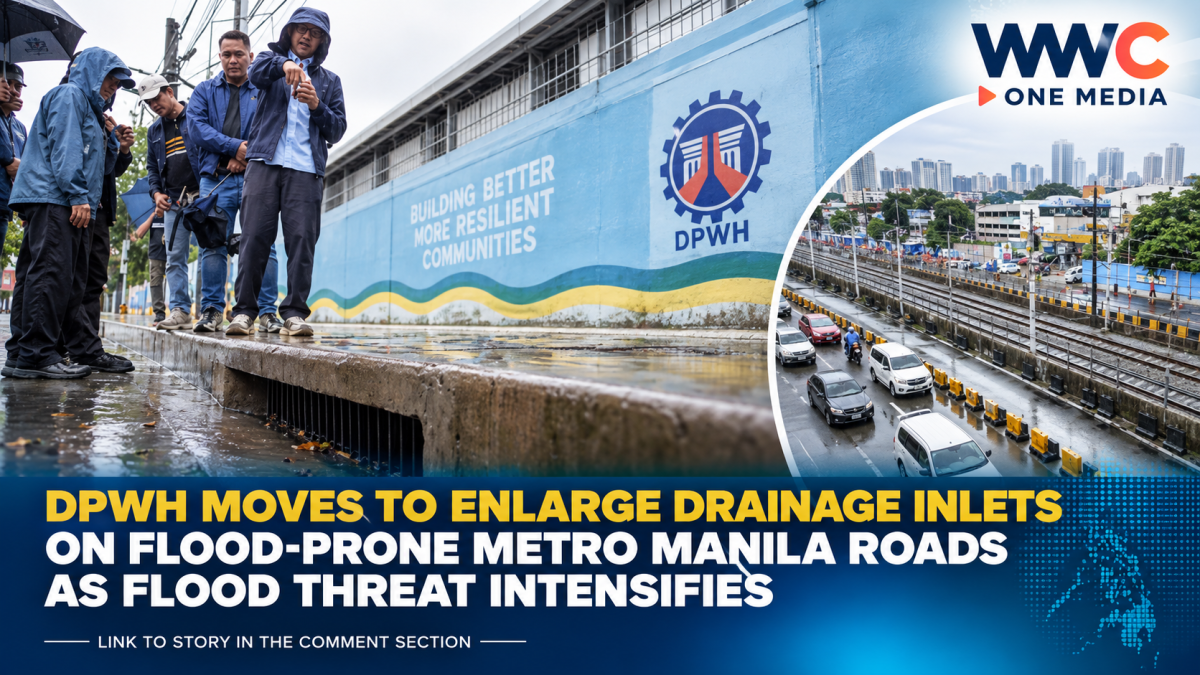 DPWH Moves to Enlarge Drainage Inlets on Flood-Prone Metro Manila Roads as Flood Threat Intensifies