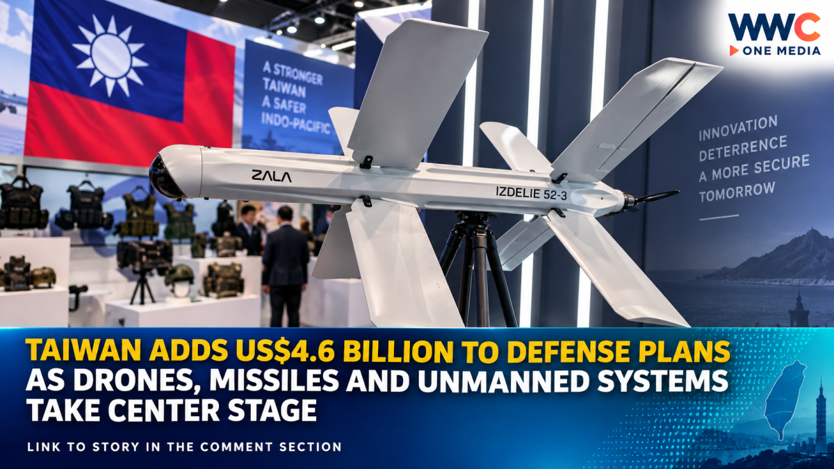 Taiwan Adds US$4.6 Billion to Defense Plans as Drones, Missiles and Unmanned Systems Take Center Stage