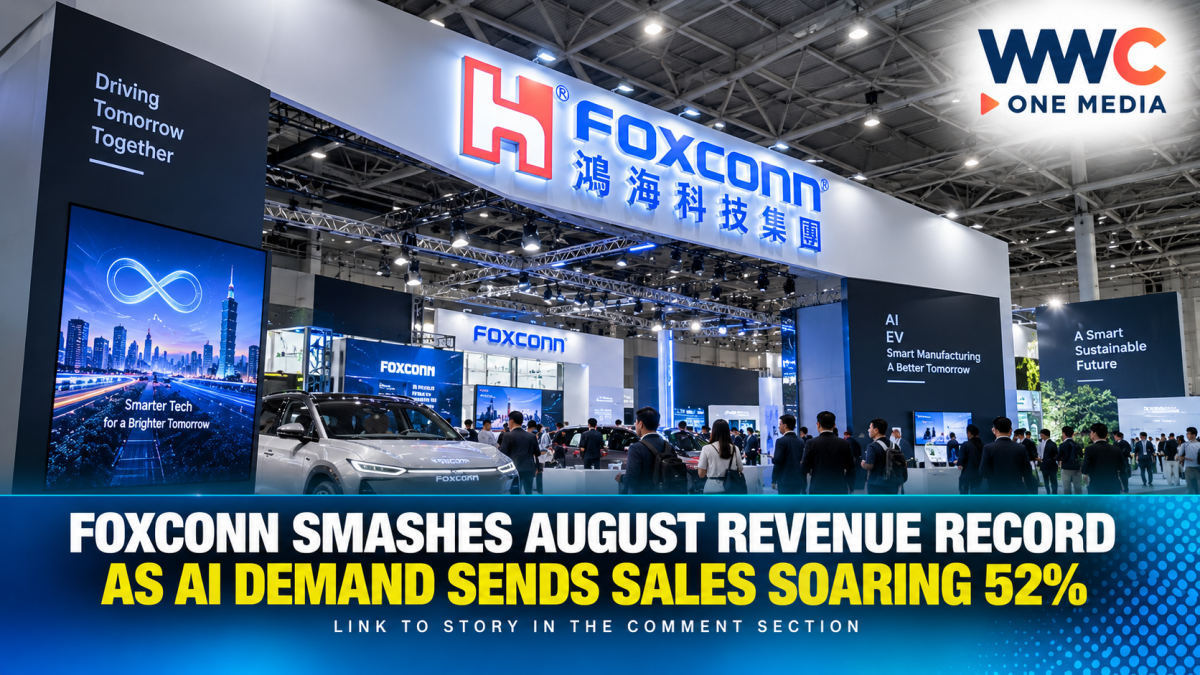 Foxconn Smashes August Revenue Record as AI Demand Sends Sales Soaring 52%