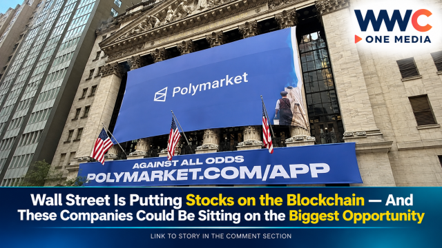 Wall Street Is Putting Stocks on the Blockchain — And These Companies Could Be Sitting on the Biggest Opportunity