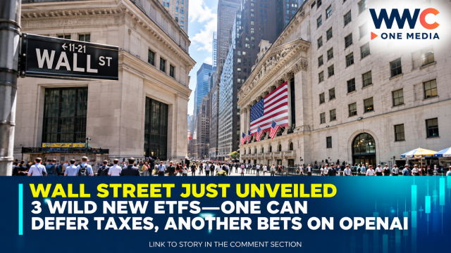 Wall Street Just Unveiled 3 Wild New ETFs—One Can Defer Taxes, Another Bets on OpenAI
