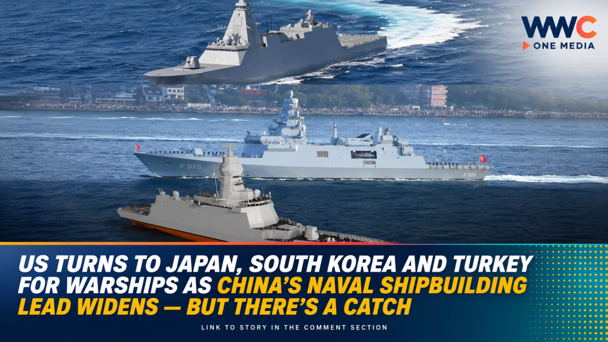 US Turns to Japan, South Korea and Turkey for Warships as China’s Naval Shipbuilding Lead Widens — But There’s a Catch