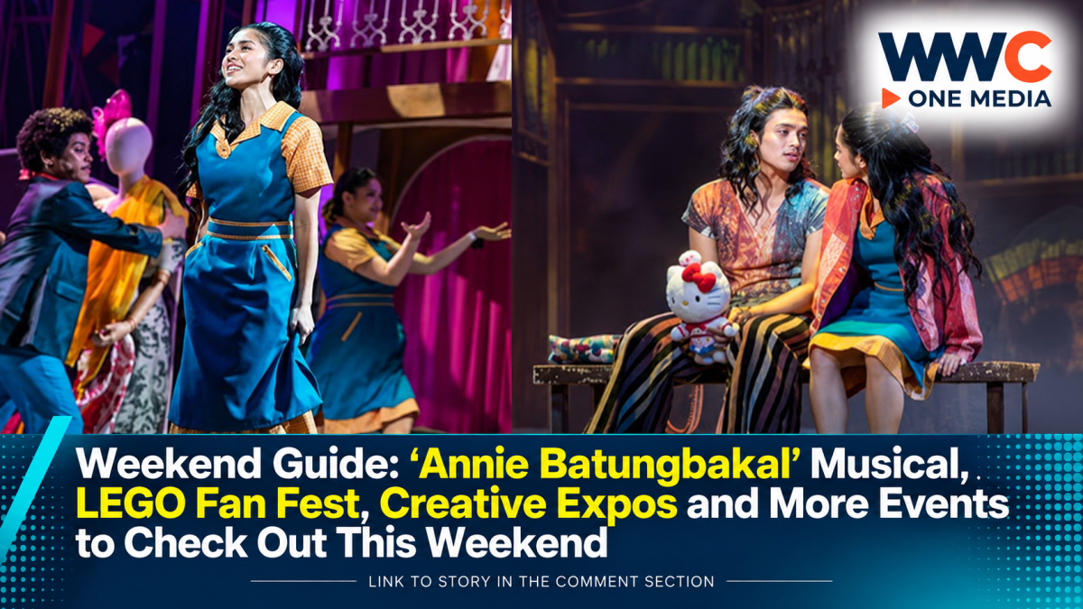 Weekend Guide: ‘Annie Batungbakal’ Musical, LEGO Fan Fest, Creative Expos and More Events to Check Out This Weekend