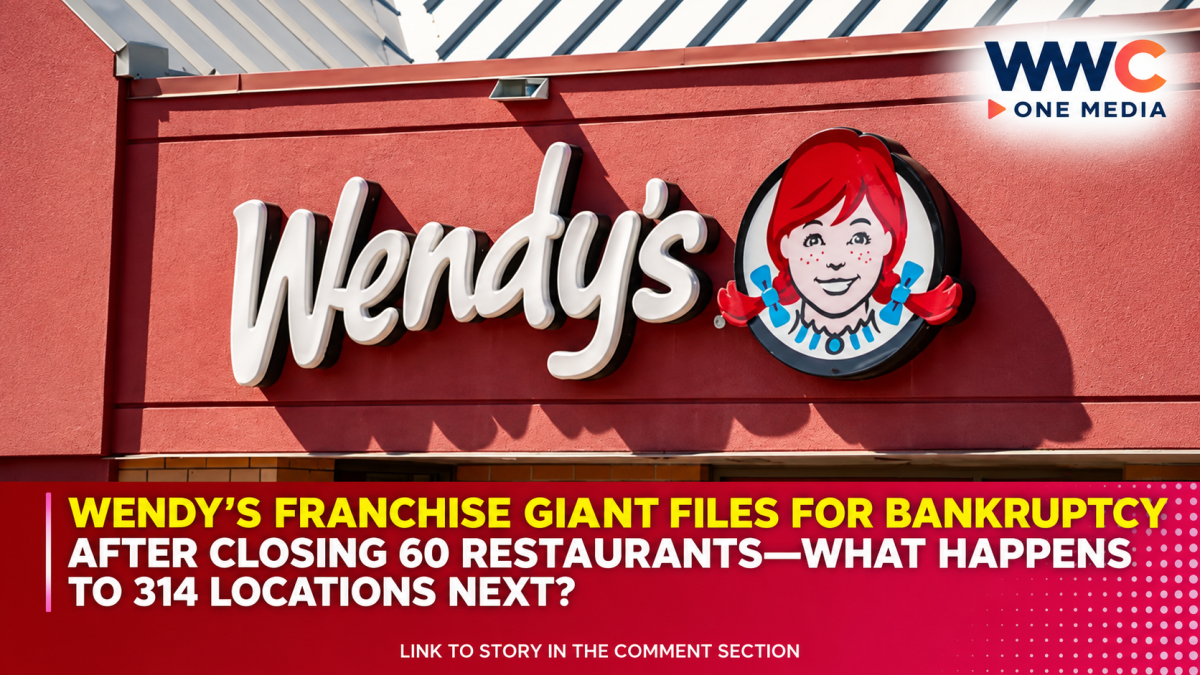 Wendy’s Franchise Giant Files for Bankruptcy After Closing 60 Restaurants—What Happens to 314 Locations Next?