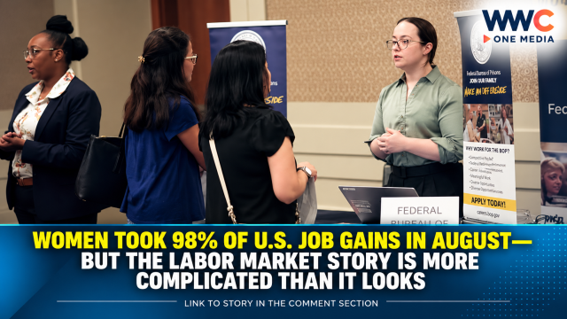 Women Took 98% of U.S. Job Gains in August—But the Labor Market Story Is More Complicated Than It Looks