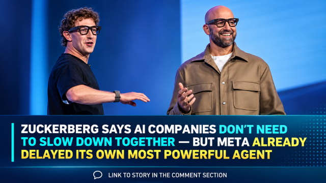 Zuckerberg Says AI Companies Don’t Need to Slow Down Together — But Meta Already Delayed Its Own Most Powerful Agent