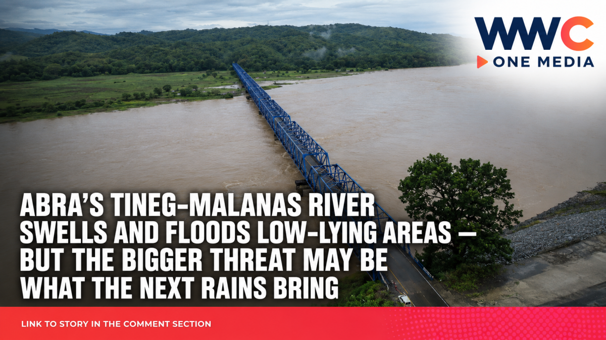 Abra’s Tineg-Malanas River Swells and Floods Low-Lying Areas — But the Bigger Threat May Be What the Next Rains Bring