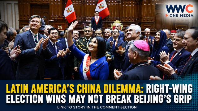 LATIN AMERICA’S CHINA DILEMMA: RIGHT-WING ELECTION WINS MAY NOT BREAK BEIJING’S GRIP