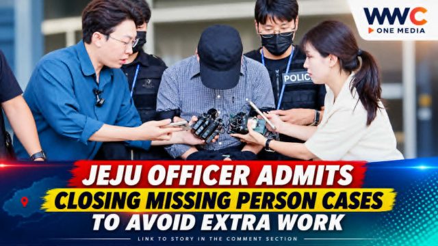 JEJU OFFICER ADMITS CLOSING MISSING PERSON CASES TO AVOID EXTRA WORK