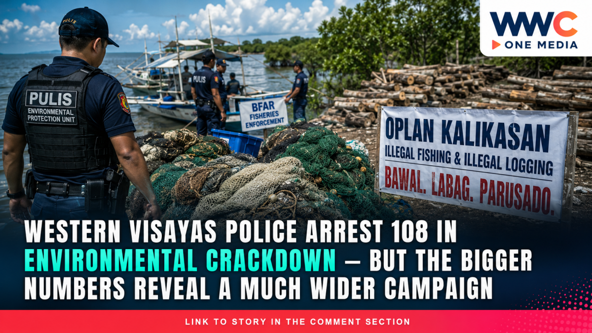 Western Visayas Police Arrest 108 in Environmental Crackdown — But the Bigger Numbers Reveal a Much Wider Campaign