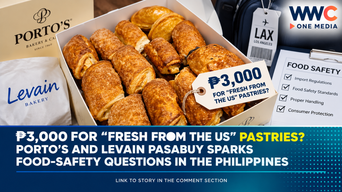 ₱3,000 for “Fresh From the US” Pastries? Porto’s and Levain Pasabuy Sparks Food-Safety Questions in the Philippines
