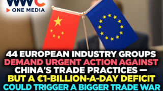 44 European Industry Groups Demand Urgent Action Against China’s Trade Practices — But a €1-Billion-a-Day Deficit Could Trigger a Bigger Trade War