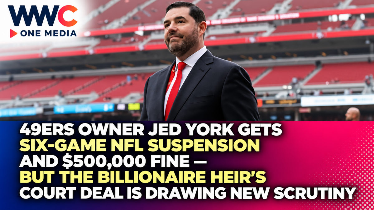 49ers Owner Jed York Gets Six-Game NFL Suspension and $500,000 Fine — But the Billionaire Heir’s Court Deal Is Drawing New Scrutiny